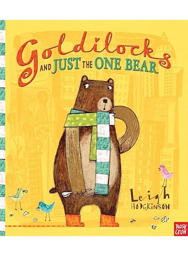 Goldilocks And Just The One Bear